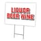 Signmission Liquor Beer Wine Yard Sign & Stake outdoor plastic coroplast window, C-1216-DS-Liquor Beer Wine C-1216-DS-Liquor Beer Wine - alternate 1